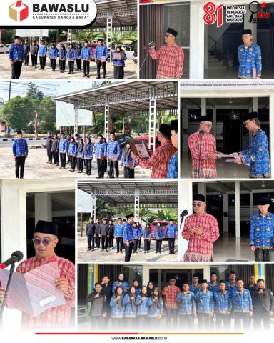 Bawaslu Bangka Barat Peringati HUT ke-81 RI, Teguhkan Semangat Indonesia Berdaulat, Adil, dan Makmur